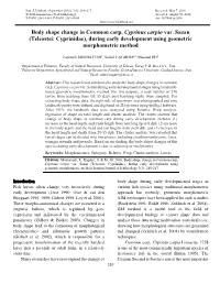 Body Shape Change in Common Carp, Cyprinus Carpio Var. Sazan (Teleostei: Cyprinidae), During Early Development Using Geometric Morphometric Method