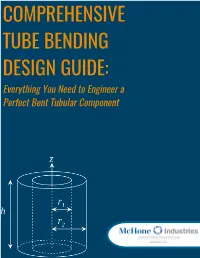 COMPREHENSIVE TUBE BENDING DESIGN GUIDE: Everything You Need to Engineer a Perfect Bent Tubular Component Tube Design Guide | 2