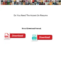 Do You Need the Accent on Resume