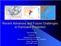 Recent Advances and Future Challenges in Hurricane Prediction