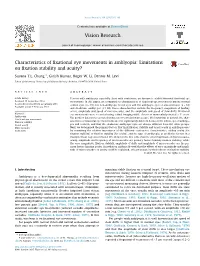 Limitations on Fixation Stability and Acuity?