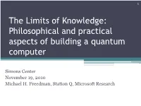 The Limits of Knowledge: Philosophical and Practical Aspects of Building a Quantum Computer