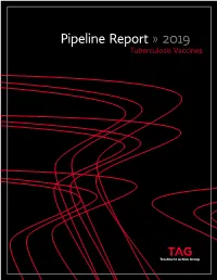 Tuberculosis Vaccines PIPELINE REPORT 2019
