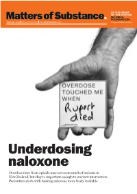 Underdosing Naloxone Overdose Rates from Opioids May Not Seem Much of an Issue in New Zealand, but They’Re Important Enough to Warrant Intervention