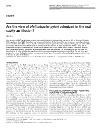 Are the View of Helicobacter Pylori Colonized in the Oral Cavity an Illusion?