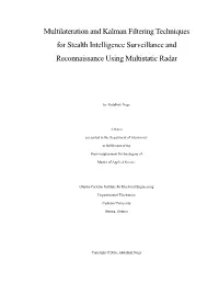 Multilateration and Kalman Filtering Techniques for Stealth Intelligence Surveillance and Reconnaissance Using Multistatic Radar