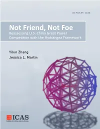 Not Friend, Not Foe Reassessing U.S.-China Great Power Competition with the Hydrangea Framework