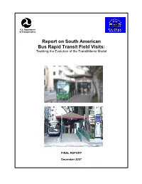 Report on South American Bus Rapid Transit Field Visits: Tracking the Evolution of the Transmilenio Model