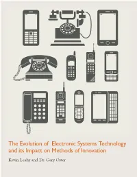 The Evolution of Electronic Systems Technology and Its Impact on Methods of Innovation Kevin Leahy and Dr