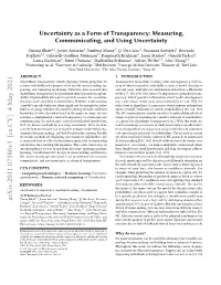 Uncertainty As a Form of Transparency: Measuring, Communicating, and Using Uncertainty