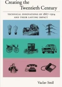 Creating the Twentieth Century: Technical Innovations of 1867-1914