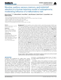 Nicotine, Auditory Sensory Memory, and Sustained Attention in a Human Ketamine Model of Schizophrenia: Moderating Inﬂuence of a Hallucinatory Trait