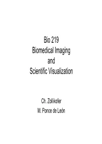Bio 219 Biomedical Imaging and Scientific Visualization