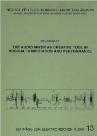 The Audio Mixer As Creative Tool in Musical Composition and Performance