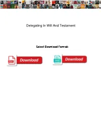 Delegating in Will and Testament