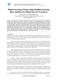 Multi-Focus Image Fusion Using Modified Gaussian Filter and Discrete Lifting Wavelet Transform Tarlok Singh1, Prof
