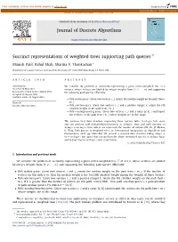 Succinct Representations of Weighted Trees Supporting Path Queries ✩ ∗ Manish Patil, Rahul Shah, Sharma V