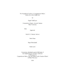 I V the Geopolitical Aesthetic of Computational Media: Media Arts in the Middle East by Özgün Eylül İşcen Computational