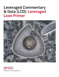 (LCD): Leveraged Loan Primer Table of Contents