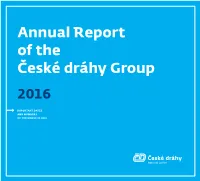 Annual Report of the Čd Group 2016 Annual Report of the Čd Group 2016