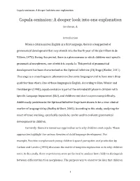 Copula Omission: a Deeper Look Into One Explanation
