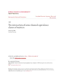 The Intersection of Some Classical Equivalence Classes of Matrices Mark Alan Mills Iowa State University