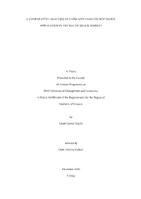 A COMPARATIVE ANALYSIS of CAPM and FAMA-FRENCH MODEL APPLICATION in the BALTIC STOCK MARKET a Thesis Presented to the Faculty O