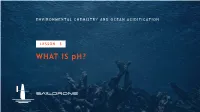 LESSON 3 WHAT IS Ph? LESSON 3 : WHAT IS Ph?