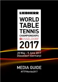 MEDIA GUIDE #Ittfworlds2017 Check out Latest Event News & Updates on ITTF.Com Cn.ITTF.Com