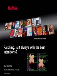 Patching. Is It Always with the Best Intentions?