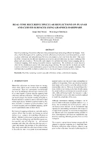 Real-Time Recursive Specular Reflections on Planar and Curved Surfaces Using Graphics Hardware