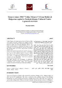 Tirnovo (Since 1965 “Veliko Tărnovo”) from Medieval Bulgarian Capital to Turkish Islamic Cultural Centre a General Overview