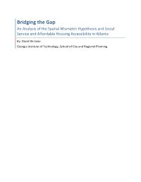 Bridging the Gap an Analysis of the Spatial Mismatch Hypothesis and Social Service and Affordable Housing Accessibility in Atlanta