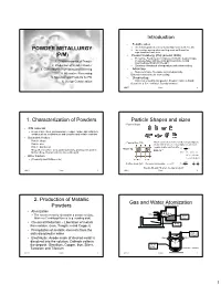POWDER METALLURGY (P/M) Introduction 1. Characterization Of