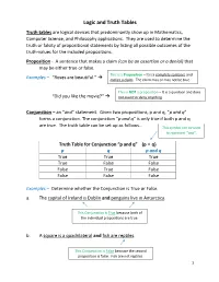 Logic and Truth Tables Truth Tables Are Logical Devices That Predominantly Show up in Mathematics, Computer Science, and Philosophy Applications