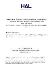 MEMS Four-Terminal Variable Capacitor for Low Power Capacitive Adiabatic Logic with High Logic State Differentiation Hatem Samaali, Y