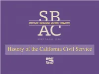 Civil Service How the California Civil Service System Was Created and Then Was Unionized Objective and Overview