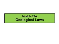 Module 22A Geological Laws GEOLOGIC LAWS