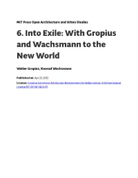 6. Into Exile: with Gropius and Wachsmann to the New World