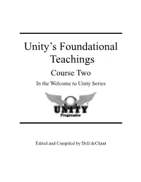Unity's Foundational Teachings Here Presented, We Can Now Turn to Unity's Primary Textbook: H
