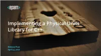 Implementing a Physical Units Library for C++