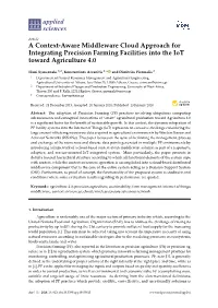 A Context-Aware Middleware Cloud Approach for Integrating Precision Farming Facilities Into the Iot Toward Agriculture 4.0