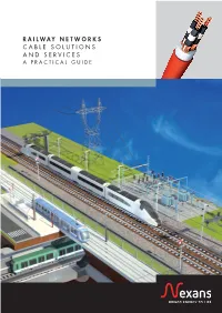 RAILWAY NETWORKS CABLE SOLUTIONS and SERVICES a PRACTICAL GUIDE Nexans Railway 2016 Ok5 30/06/2016 12:17 Page2 Nexans Railway 2016 Ok5 30/06/2016 12:17 Page3