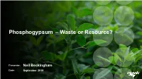 Phosphogypsum – Waste Or Resource?