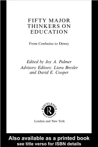 Fifty Major Thinkers on Education: from Confucius to Dewey/Edited by Joy A