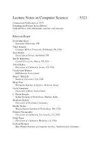 Lecture Notes in Computer Science 5321 Commenced Publication in 1973 Founding and Former Series Editors: Gerhard Goos, Juris Hartmanis, and Jan Van Leeuwen