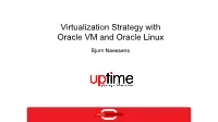 Virtualization Strategy with Oracle VM and Oracle Linux