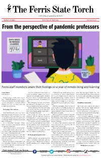 April 28, 2021 Fsutorch.Com/Tire-Fire Volume 6 - Issue 2 Ferris State University Tire Fire the Second Truest, Fairest and Most Accurate Student Newspaper on Campus