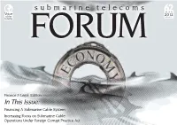 In This Issue: Financing a Submarine Cable System Increasing Focus on Submarine Cable Operations Under Foreign Corrupt Practice Act ISSN No