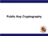 Public Key Cryptography Public Key Cryptography